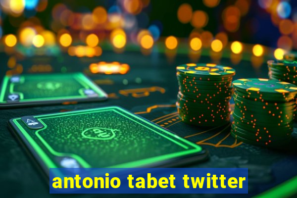 antonio tabet twitter